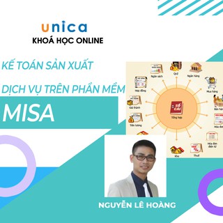 Khóa học TIN HỌC VP - Kế toán sản xuất, dịch vụ trên phần mềm Misa Unica