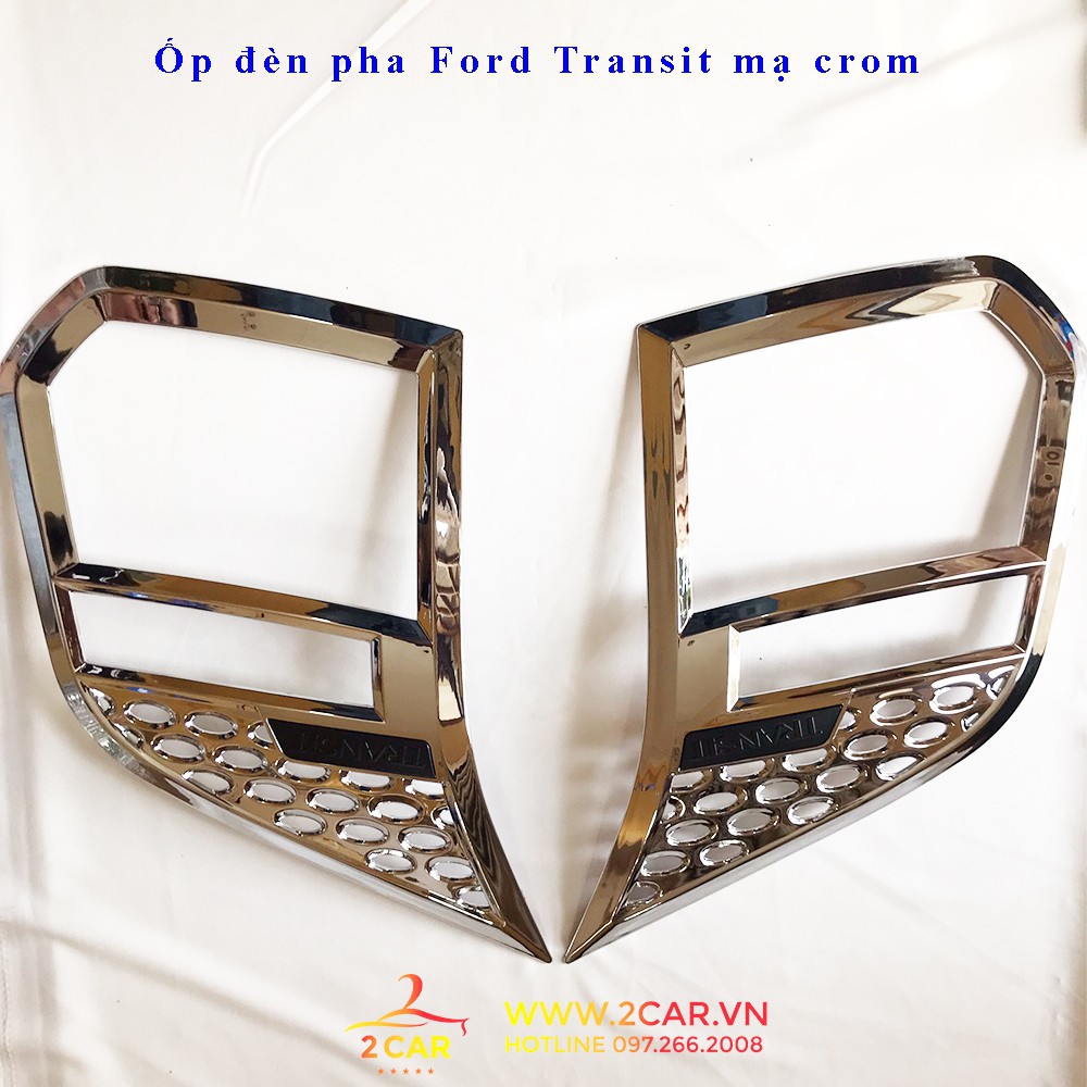 Ốp viền đèn pha xe Ford Transit 2014-2019 mạ crom cao cấp