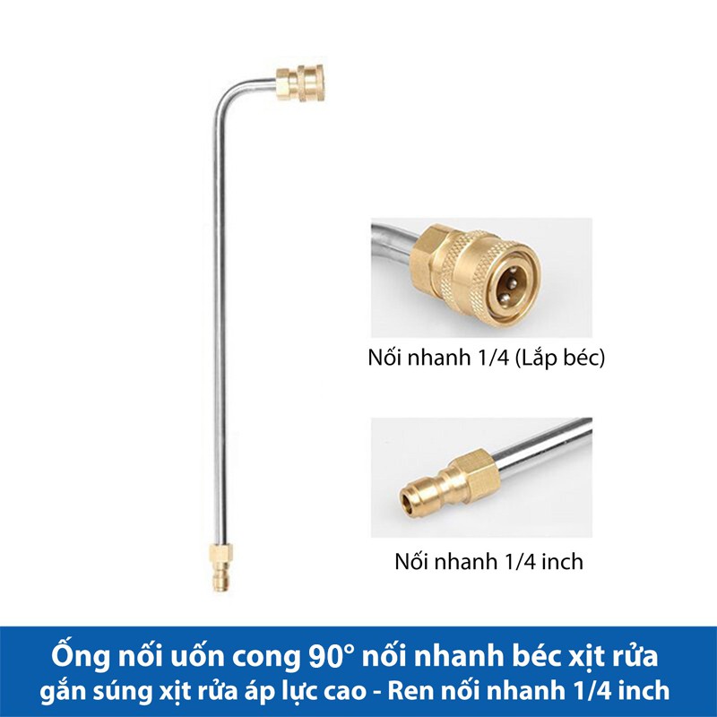 Thanh nối cong, Ống nối uốn cong 30, 90 độ,chữ U  kiêm béc phun gắn súng xịt rửa áp lực cao- Ren nối nhanh 1/4 inch