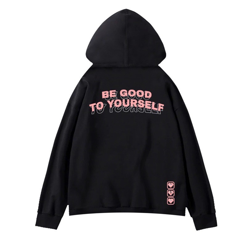 ÁO HOODIE BE GOOD TO YOURSELF