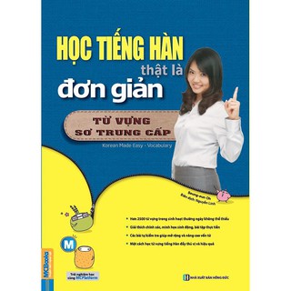 Sách - Học Tiếng Hàn Thật Là Đơn Giản - Từ Vựng Trình Độ Sơ Trung Cấp