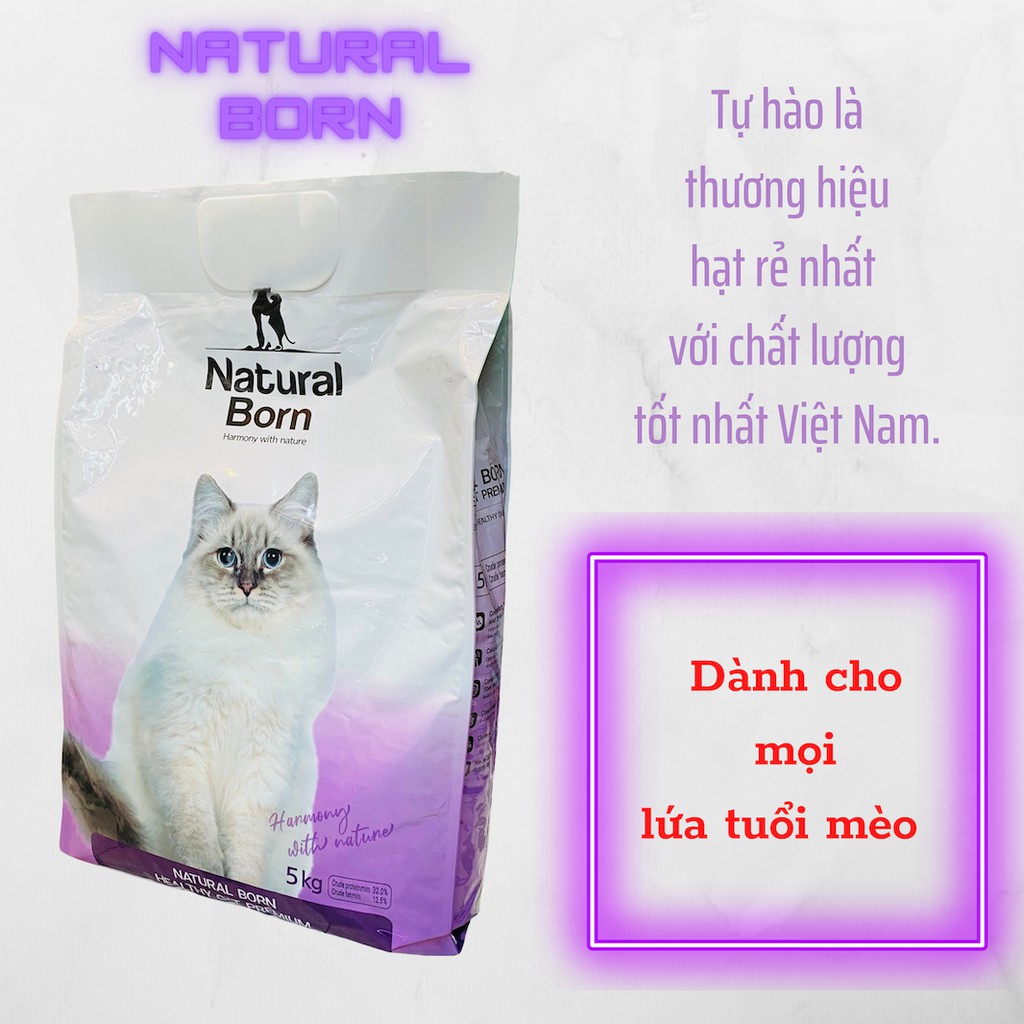 Nguyên túi 5KG thức ăn dạng hạt Natural Born cho mèo mọi độ tuổi