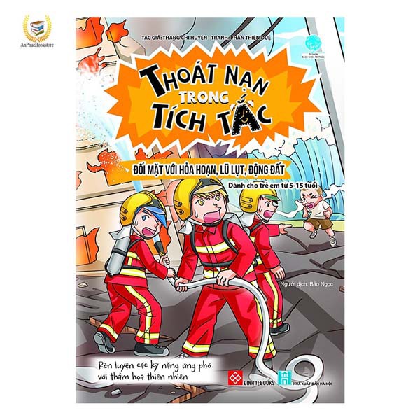 Sách - Thoát Nạn Trong Tích Tắc - Đối Mặt Với Hỏa Hoạn, Lũ Lụt, Động Đất