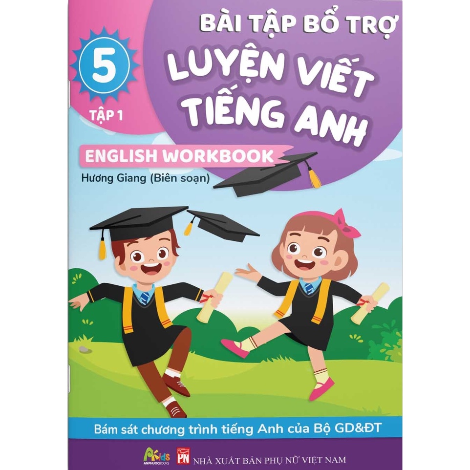 Sách Bài Tập Bổ Trợ Luyện Viết Tiếng Anh - English Workbook Lớp 5 - Tập 1