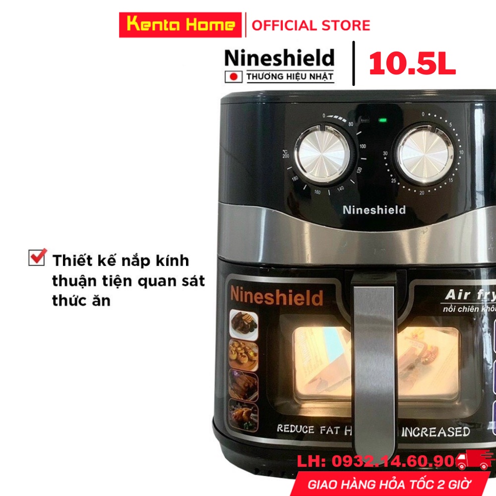 Nồi Chiên Không Dầu Nineshield Chính Hãng Dung Tích 10L, 10.5L Công Nghệ Nhật Bảo Vệ Sức Khoẻ Loại Bỏ Dầu Mỡ - BH 1 Năm