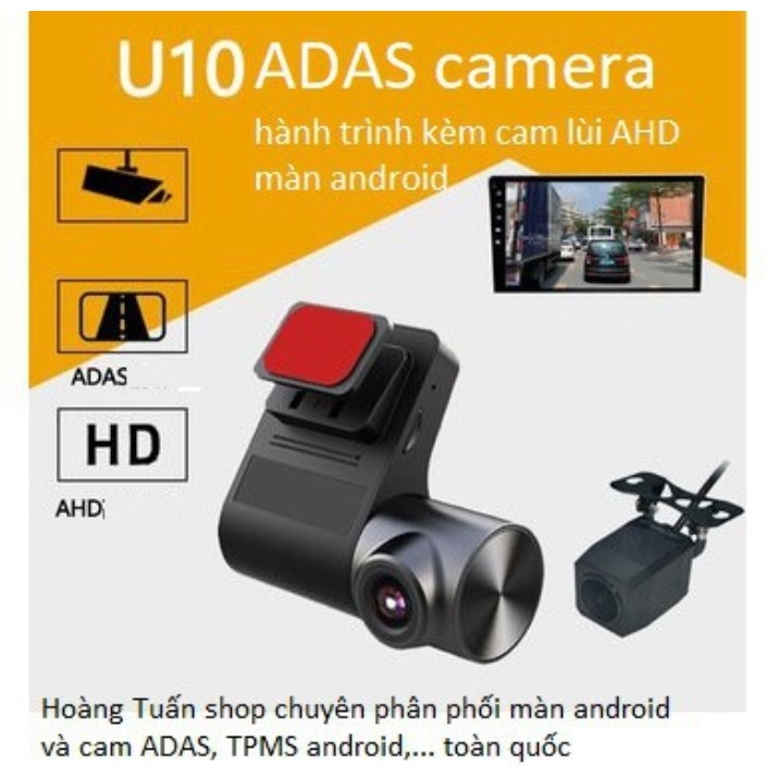 Camera hành trình TRƯỚC SAU U10 ADAS cam tích hợp CAM LÙI kết nối màn android, Camera Hành Trình U10