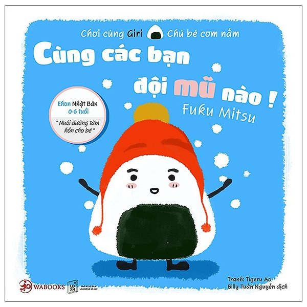 Sách - Ehon Chơi Cùng Giri Chú Bé Cơm Nắm - Cùng Các Bạn Đội Mũ Nào - 8938519861862