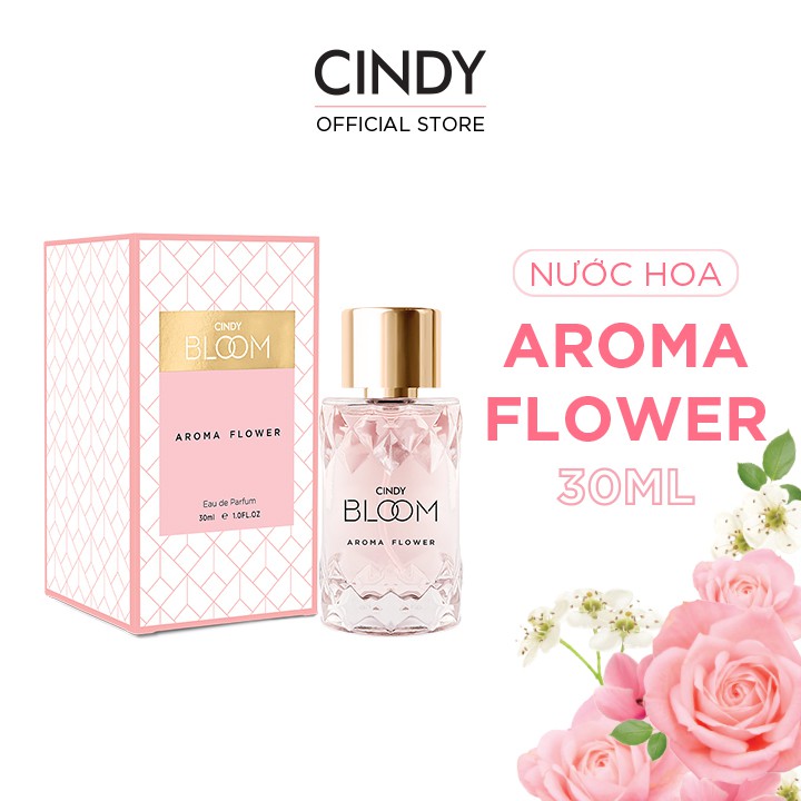 [Mã FMCGMALL -8% đơn 250K] Nước hoa Cindy Bloom Aroma Flower 30ml chính hãng