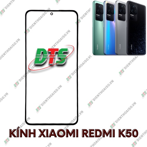 Kính xiaomi redmi k50 5g