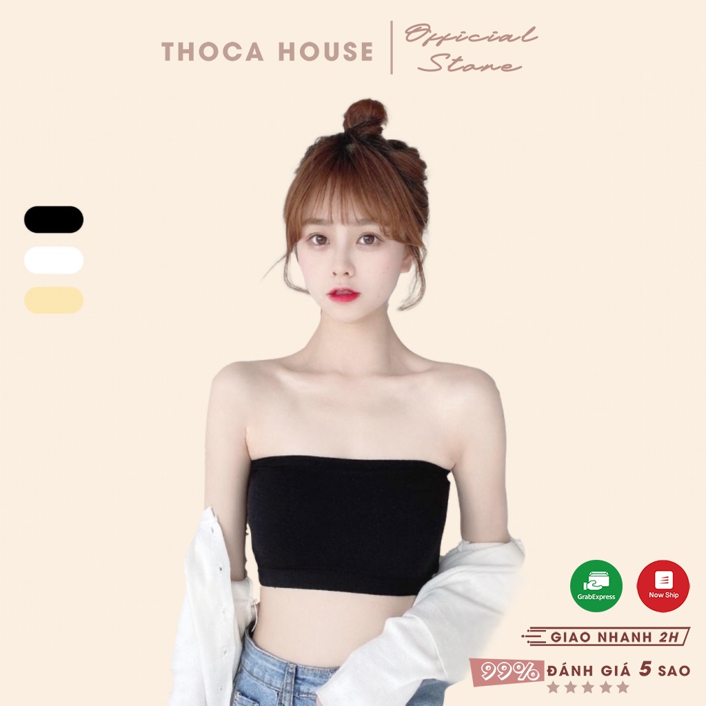 Áo bra ống vân trơn thun co giãn THOCA HOUSE 3 màu đen, trắng, nude, đường chỉ may chắc chắn hàng nhập khẩu cao cấp