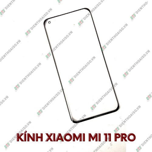 Mặt kính xiaomi mi 11 pro (kính ép)