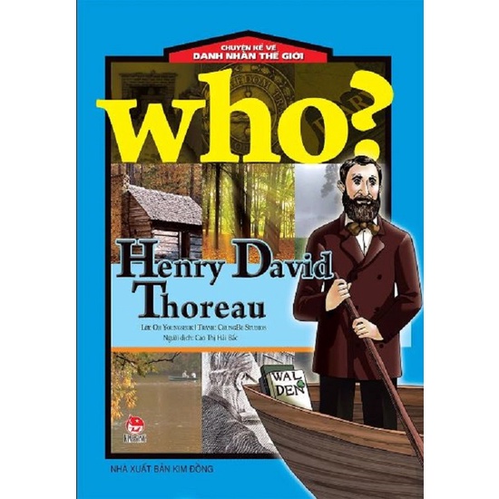 Sách - Who? Chuyện kể về danh nhân thế giới - Henry David Thoreau