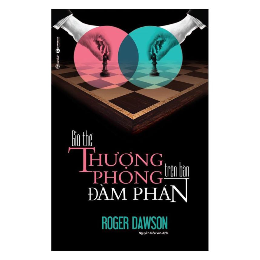 Sách Thái Hà Books - Giữ Thế Thượng Phong Trên Bàn Đàm Phán (Tái Bản)