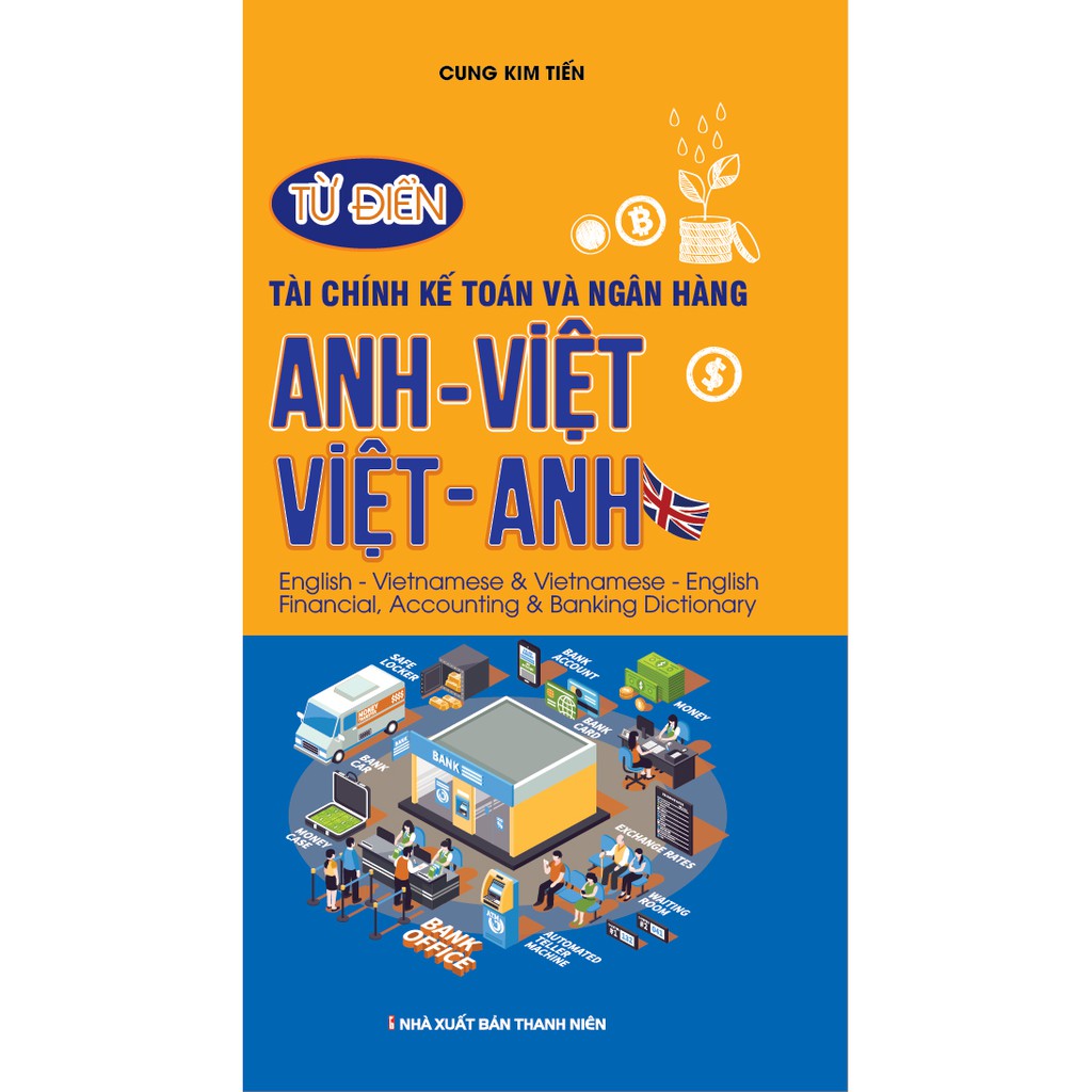 Sách - Từ Điển Tài Chính Kế Toán Và Ngân Hàng Anh - Việt, Việt - Anh