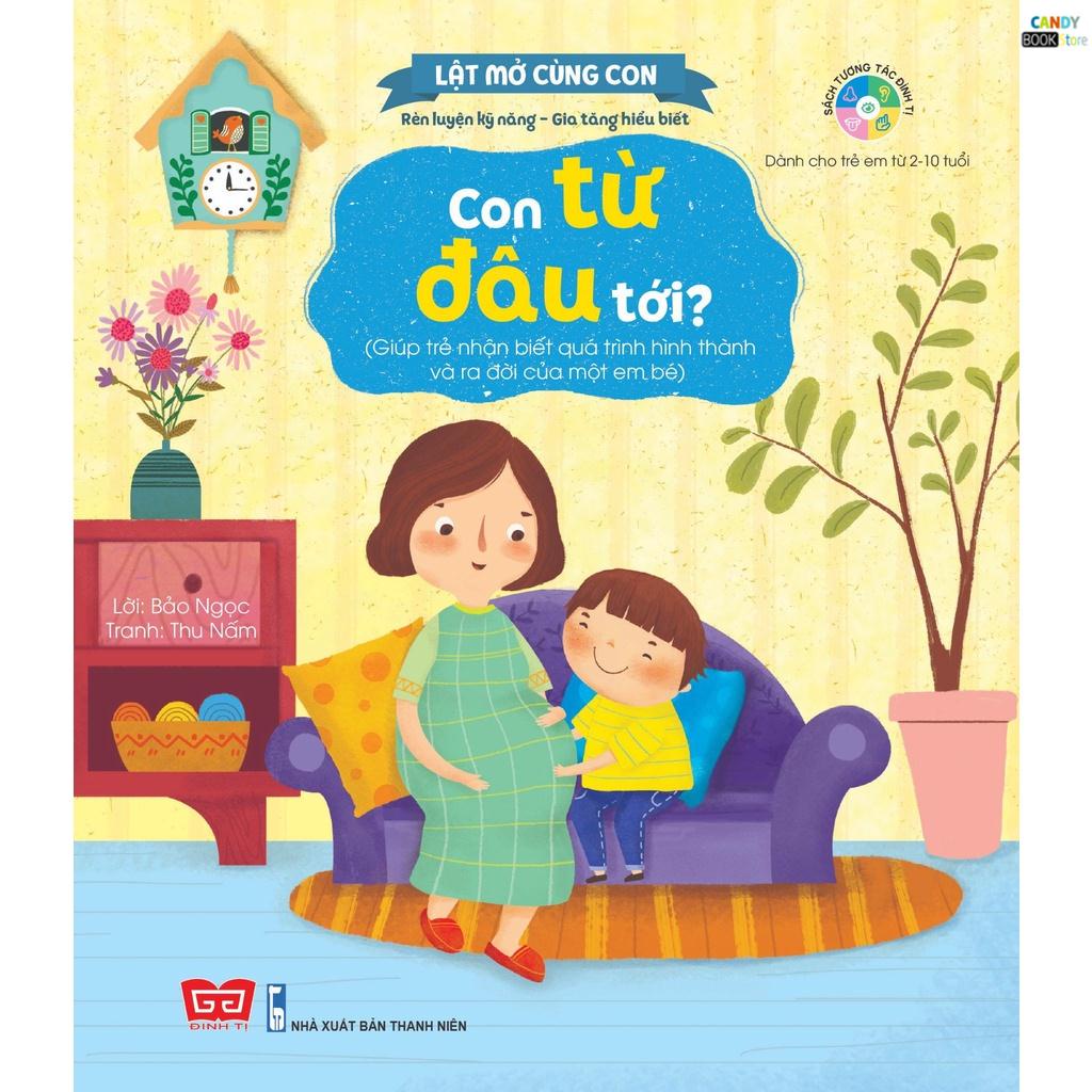 SÁCH - Kỹ năng đầu đời cho bé - Lật mở cùng con - Con từ đâu tới?