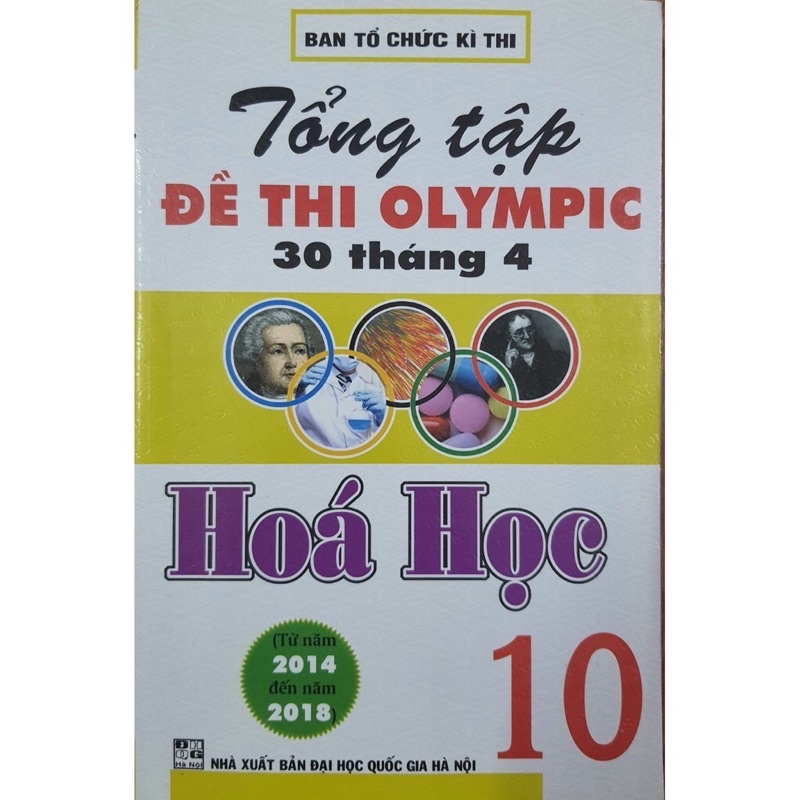 Sách - Tổng Tập Đề Thi Olympic 30 Tháng 4 Hoá Học 10 (Từ 2014 Đến 2018)