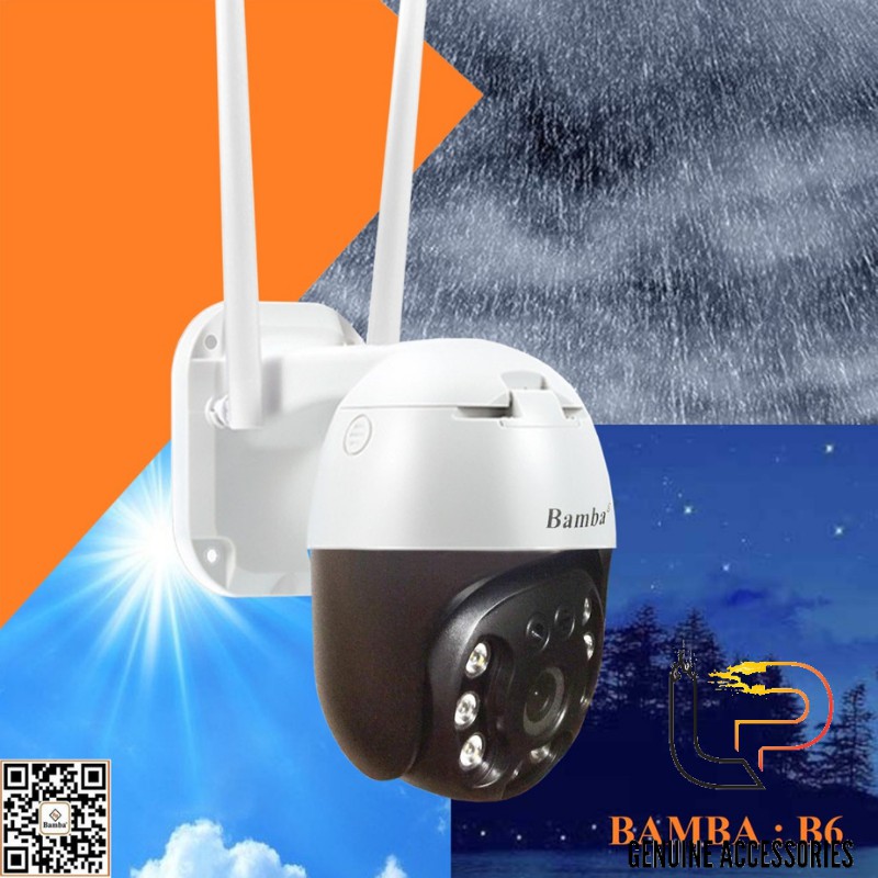 CAMERA WIFI KHÔNG DÂY BAMBA B6 - CAMERA IP BAMBA B6 2.0 KHÔNG DÂY CHUYÊN NGOÀI TRỜI