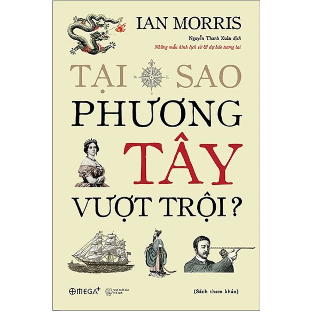 Sách - Tại Sao Phương Tây Vượt Trội? - Tác giả Ian Morris