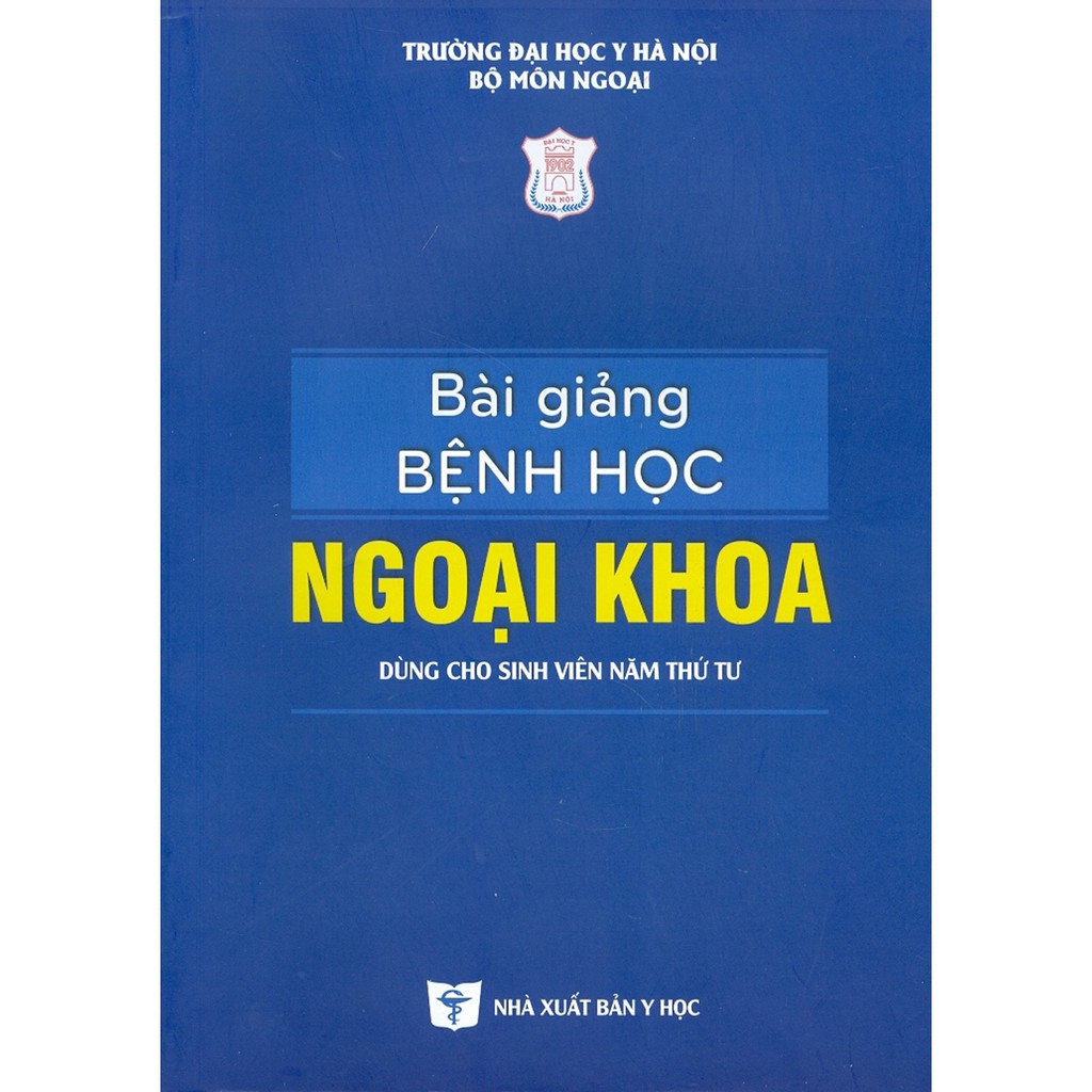 Sách - Bài Giảng Bệnh Học Ngoại Khoa (Dùng Cho Sinh Viên Năm Thứ Tư)