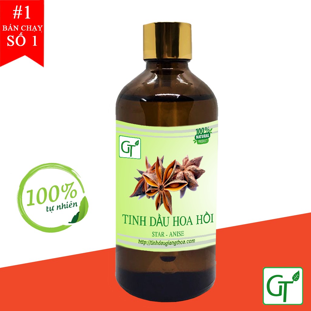 Tinh Dầu Hoa Hồi GT 10-100ml | Giữ ấm cơ thể, chống cảm lạnh, thơm đặc trưng