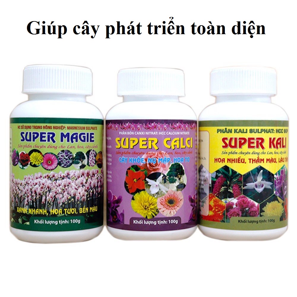 Bộ 3 Phân Bón Super cho hoa lan, cây cảnh phát triển toàn diện ( Magie, Canxi, Kali)