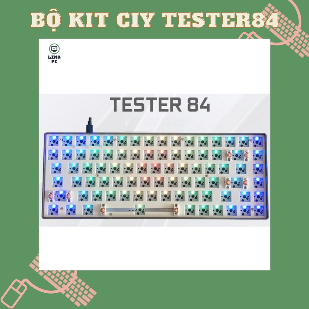 Kit bàn phím cơ CIY Tester84 Khung Nhôm LED RGB NEW BOX