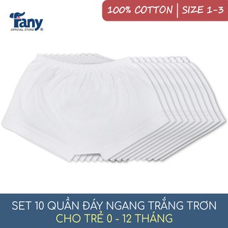 Set 10 quần đáy ngang trắng trơn Fany® size 1-3 cho trẻ 0-12 tháng tuổi 100% cotton mềm mại thoáng khí 10 quần/ bịch