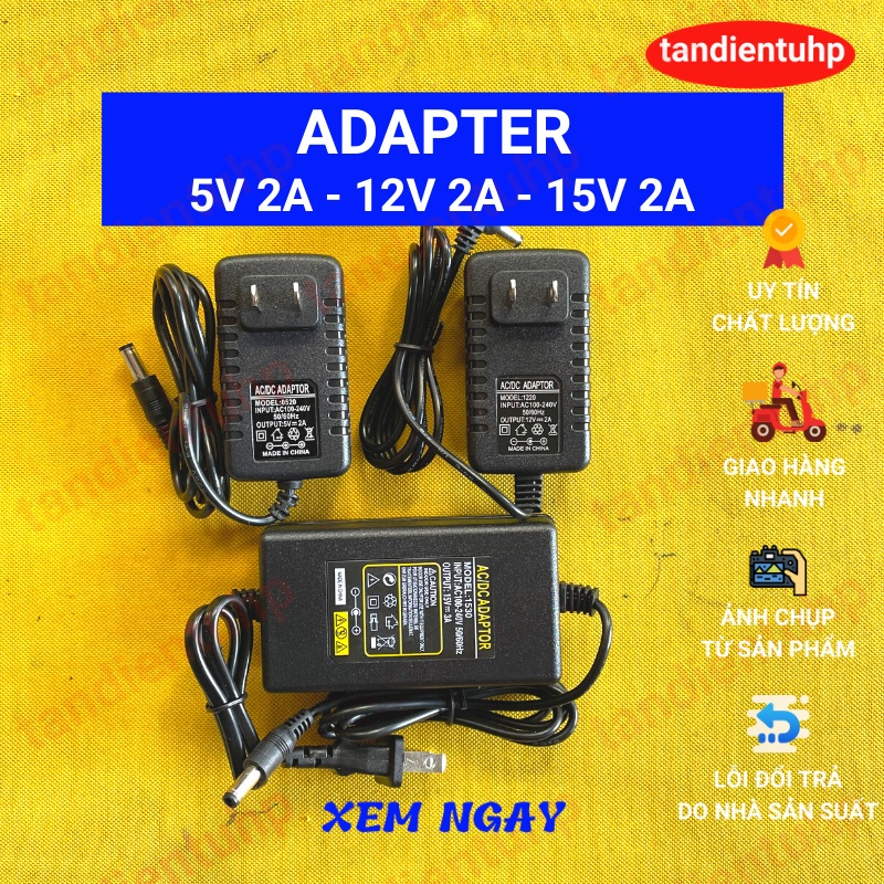 Nguồn Adapter 5V 2A, 12V 2A, 15V 3A Jack DC 5.5mmx2.1mm