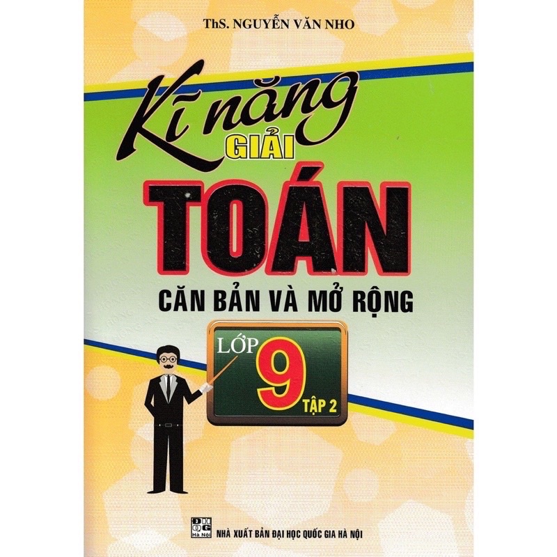 Sách - Combo Kĩ Năng Giải Toán Căn Bản Và Mở Rộng Lớp 9 ( Tập 1 - Tập 2)