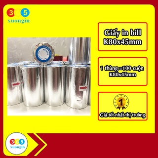 100 cuộn K80x45mm in hóa đơn, Giấy in bill K80 giá tốt nhất thị trường