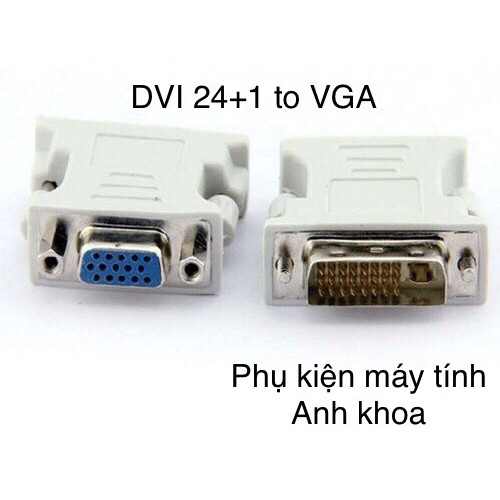 Đầu chuyển DVI sang VGA [ 24+1]