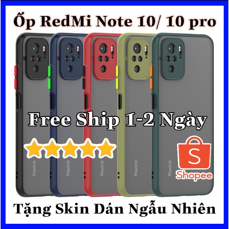 Ốp Điện Thoại Redmi Note 10/ Note 10 Pro Nhám Chống Sốc Bảo Vệ Camera ( Tặng Skin Dán Ngẫu Nhiên )
