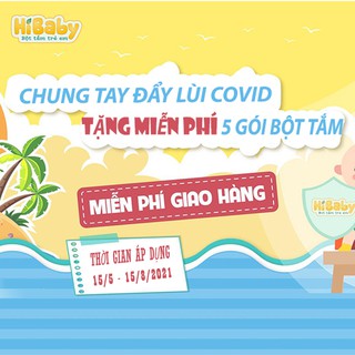 [CHUNG TAY ĐẦY LÙI DỊCH COVIT VÀ VI KHUẨN CHÂN TAY MIỆNG] Sản phẩm dùng thử . Bột tắm trẻ em HiBaby.