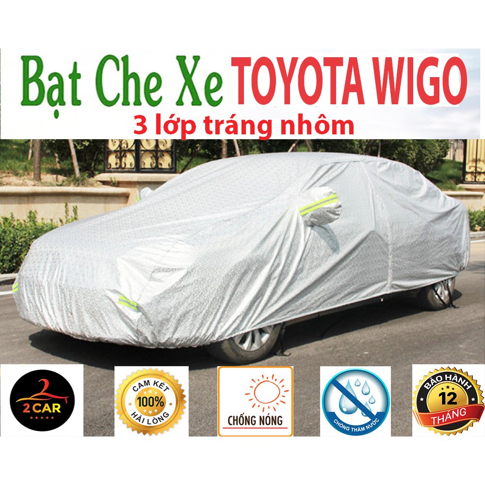 Bạt Che Phủ Xe Toyota Wigo Cao Cấp (bạt 3 lớp Tráng Nhôm, chống xước)