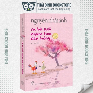 Sách - ra bờ suối ngắm hoa kèn hồng - tiểu thuyết - nguyễn nhật ánh