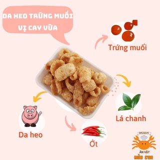 DA HEO TRỨNG MUỐI Chiên Giòn Sấy Khô Siêu Ngon, Snack Vị Cay Nhẹ - Ăn Vặt Mèo Cua/Đồ Ăn Vặt