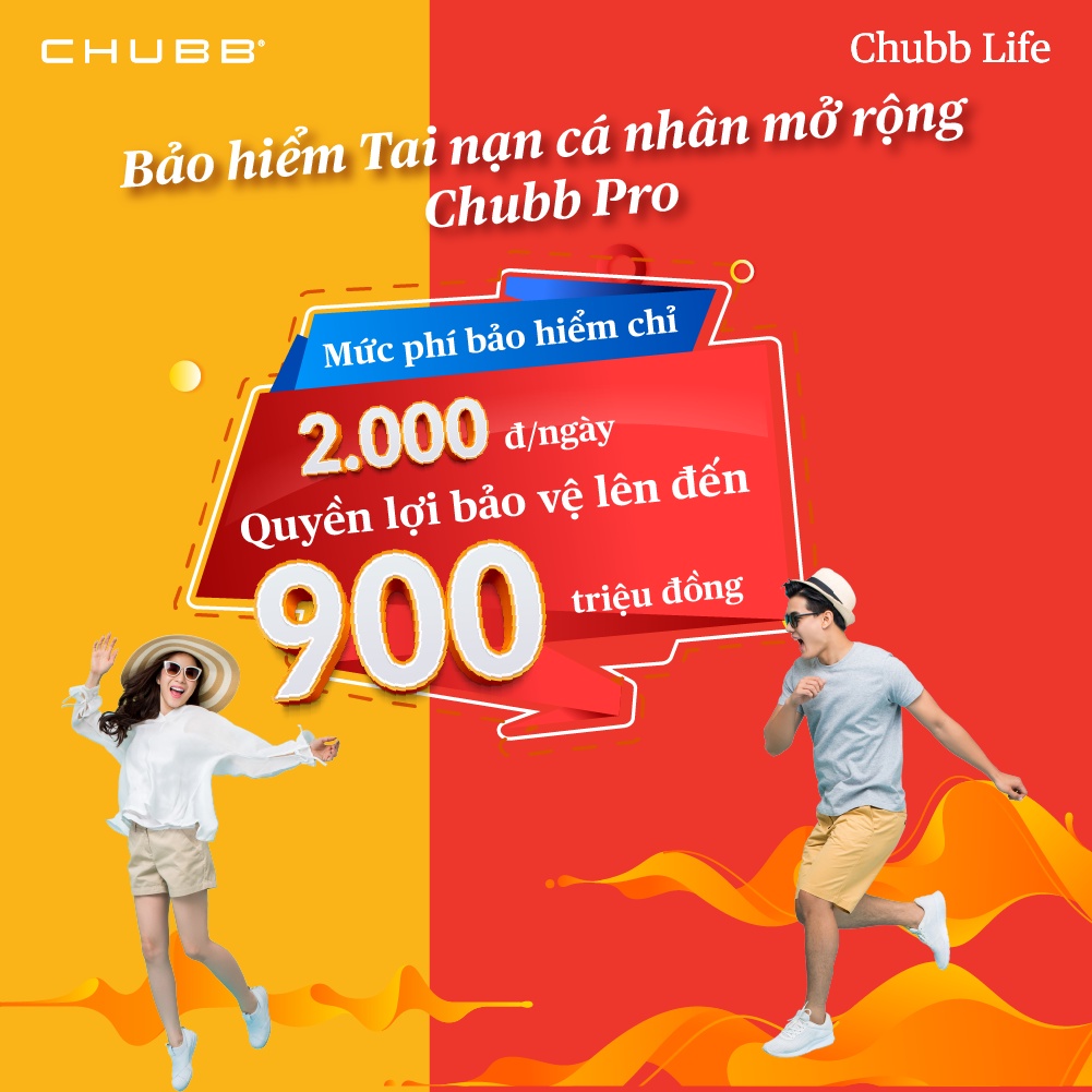 TOÀN QUỐC [E-Voucher] Chubb Life- Bảo Hiểm Tai Nạn Cá Nhân Mở Rộng-Chubb Pro - Lựa Chọn Nâng cao