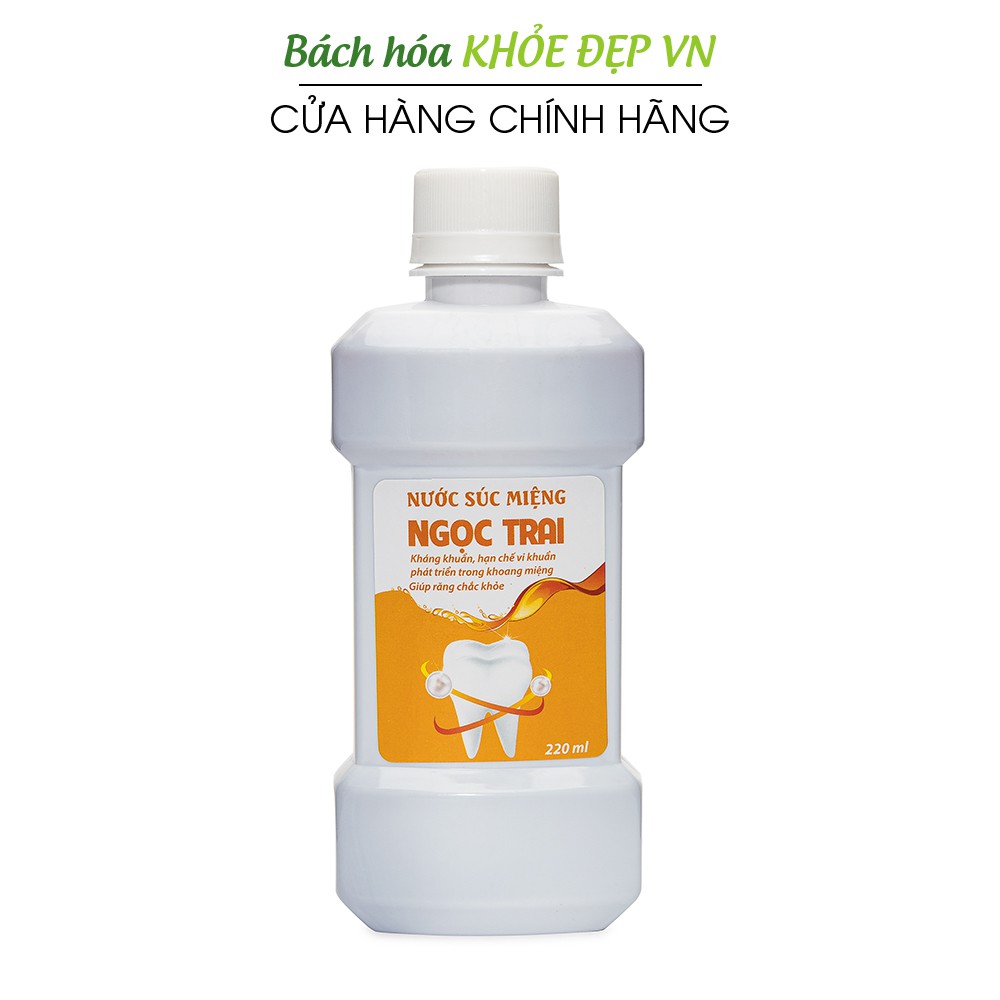 Nước súc miệng Ngọc Trai giảm mùi hôi, kháng khuẩn, chắc khỏe răng - Chai 220ml