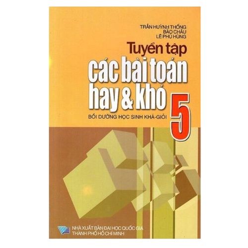 Sách - Tuyển Tập Các Bài Toán Hay Và Khó Lớp 5