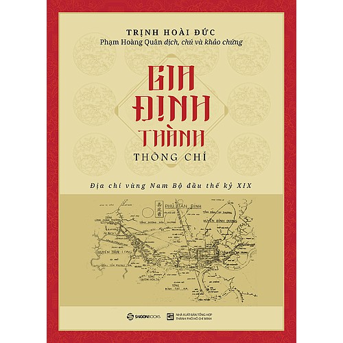 SÁCH: Gia Định thành thông chí - Tác giả: Trịnh Hoài Đức