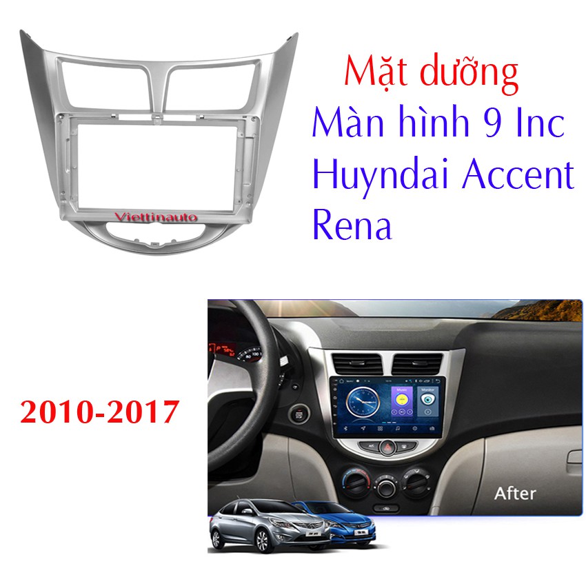 Mặt dưỡng lắp màn hình 9 Inc xe Huyndai Accent, Rena 2010-2016 - Mầu trắng