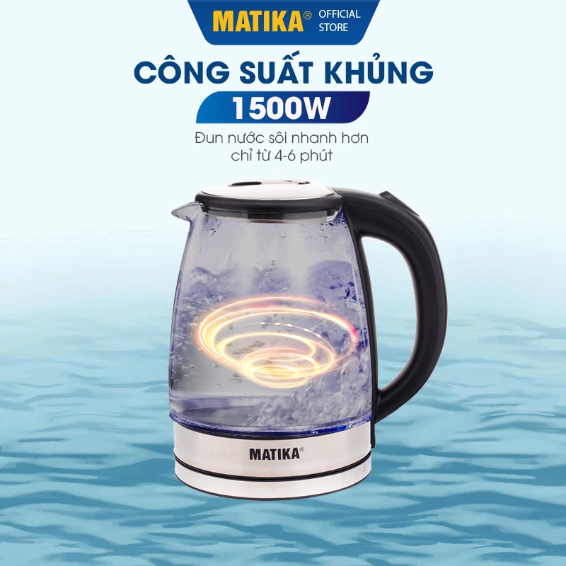 [Mã BMBAU50 giảm 10% đơn 99k] [Mã ELHADEV giảm 4% đơn 300K] Ấm Siêu Tốc Thủy Tinh MATIKA 1.8L Có Đèn Led MTK-35