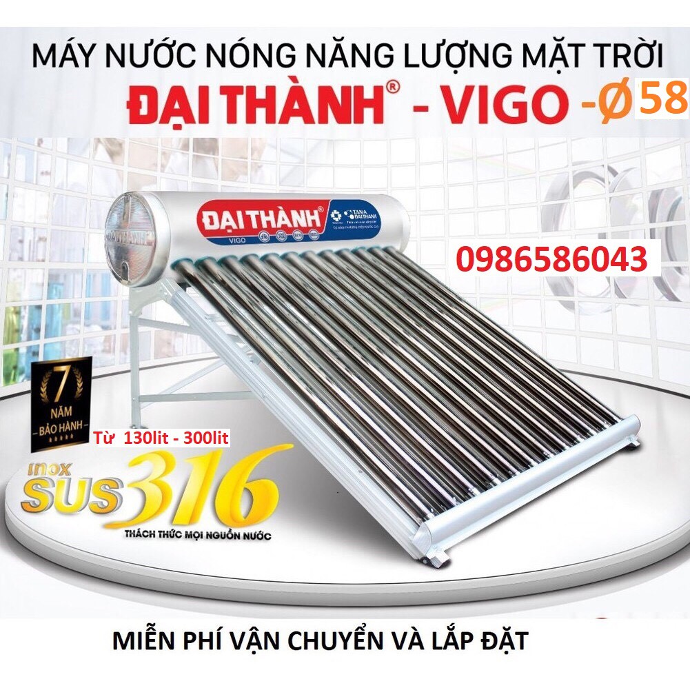 Máy nước nóng năng lượng mặt trời Đại Thành Vigo Sus316 FT58 (ống 58), BẢO HÀNH 7 NĂM