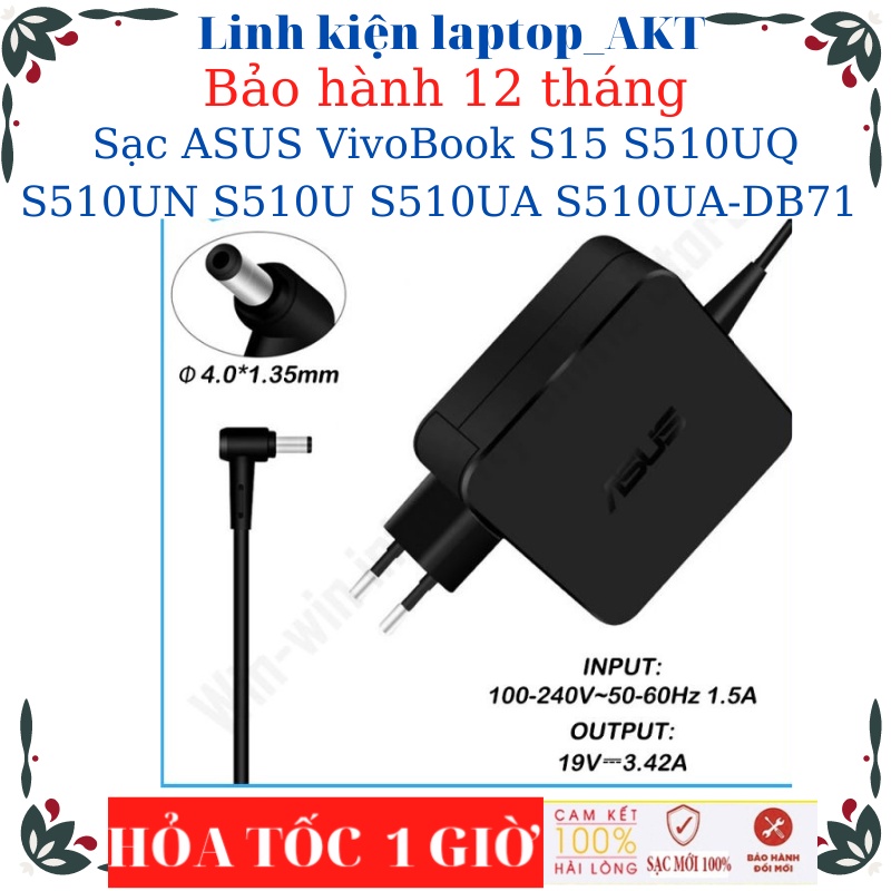 Sạc Laptop ASUS VivoBook S15 S510UQ S510UN S510U S510UA S510UA-DB71 Sạc 19V-2.37A/3.42A-45W/65W-vuông chân nhỏ