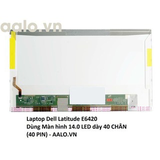 Màn hình laptop Dell Latitude E6420 - dell e6420