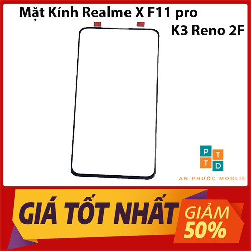 Mặt Kính Oppo F11 Pro/K3/Reno 2F/ Realme X - Linh kiện ép kính màn hình