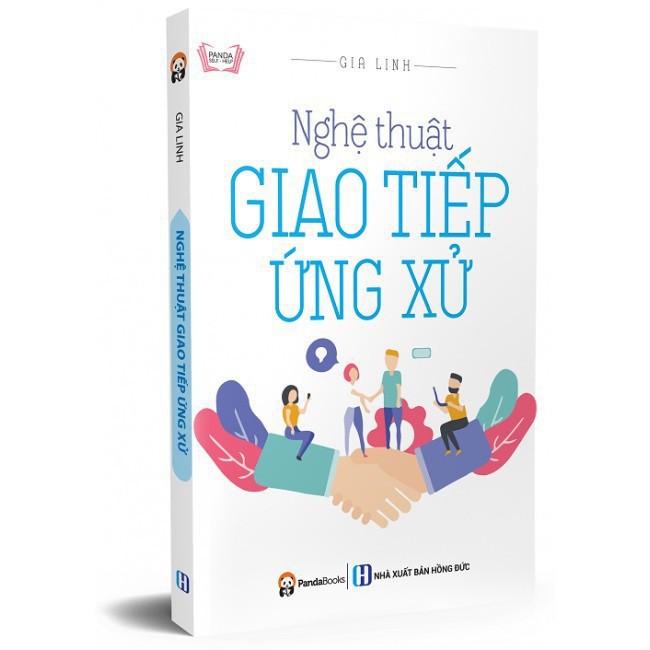 Sách - Nghệ Thuật Giao Tiếp Ứng Xử - Nhận Biết Lòng Người, Thu Phục Nhân Tâm Để Đạt Tới Thành Công [Panda Books]