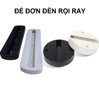 Đế đơn đèn rọi ray dài và tròn
