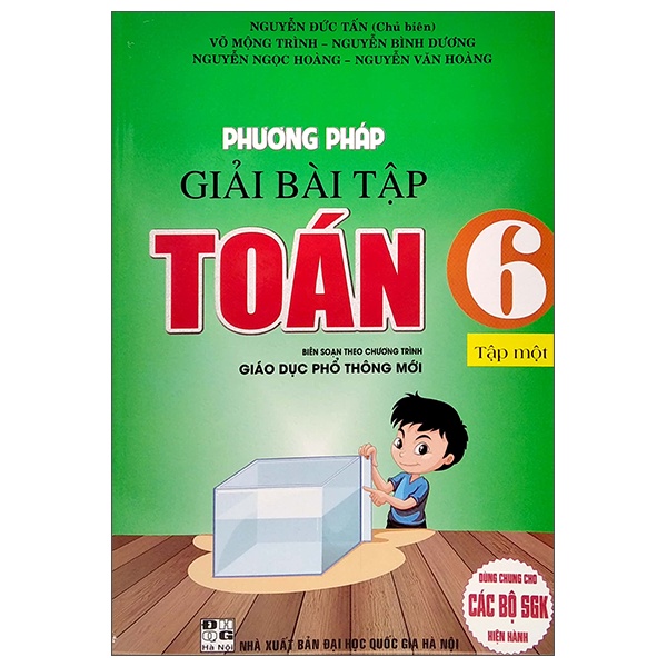 Sách Dùng Chung Cho Các Bộ SGK Hiện Hành - Phương Pháp Giải Bài Tập Toán Lớp 6 - Tập 1