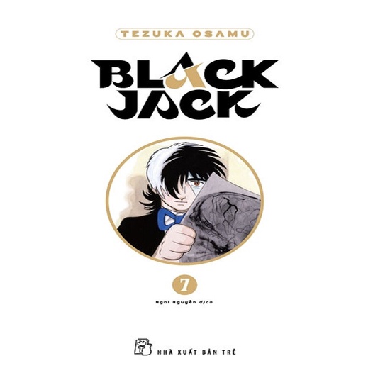 Truyện tranh NXB Trẻ - Black Jack 07 (Bìa cứng)